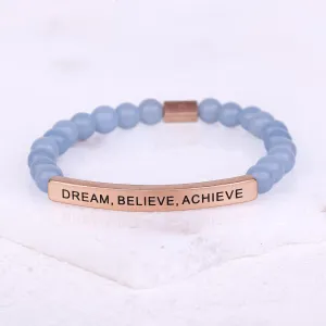 DREAM, BELIEVE, ACHIEVE